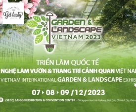 Công ty Lam An sẽ tham gia: Triển lãm Công nghệ làm vườn và Trang trí cảnh quan Việt Nam 2023- Vietnam Garden & Landscape Expo 2023